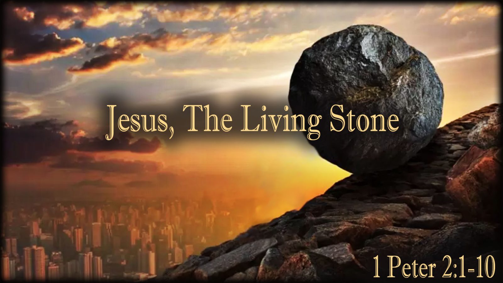 Jesus, The Living Stone | 1 Peter 2:1 10 | 11 06 22   YouTube